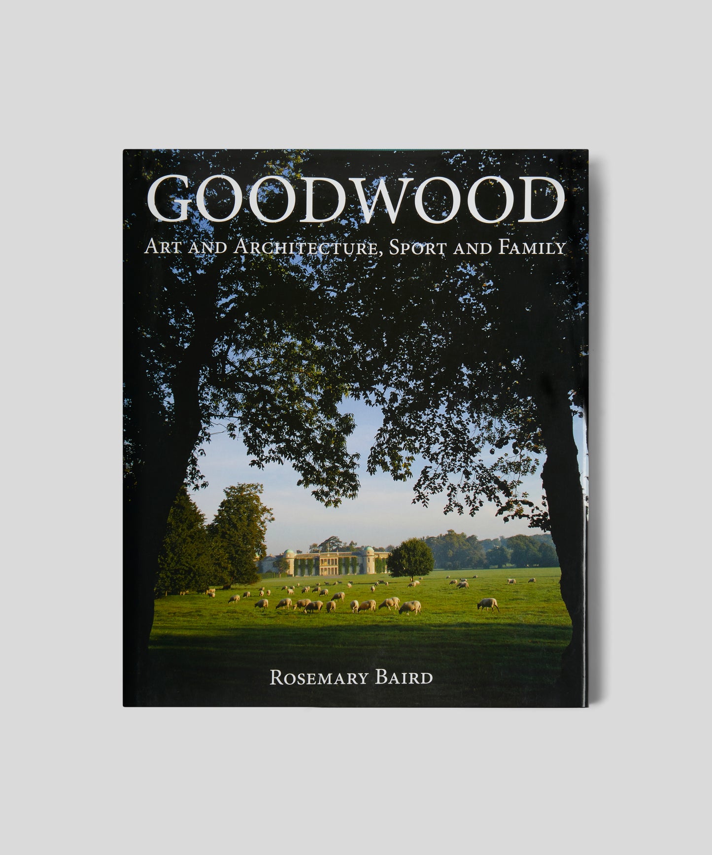 Goodwood Estate Art and Architecture, Sport and Family Book