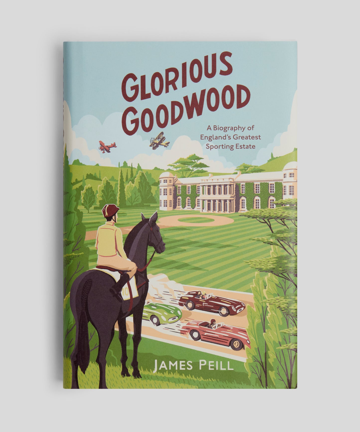 Glorious Goodwood Hardback Book