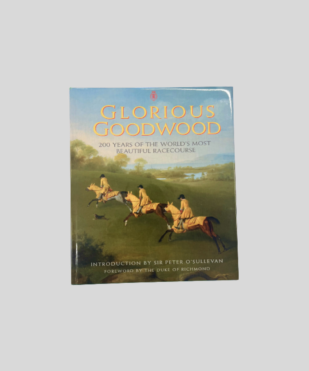 Goodwood 200 Years of Glorious Goodwood Book